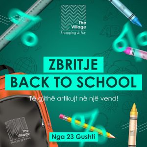 Zbritje Back to School në The Village – Shopping & Fun!